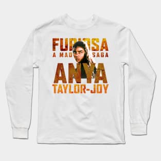 Copy of  Furiosa: A Mad Max Saga Anya Taylor Joy Furiosa Long Sleeve T-Shirt